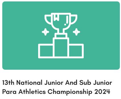 13th Junior and Sub-Junior National Para Athletics Championships 2024